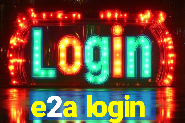 e2a login